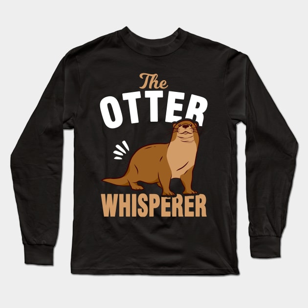 Funny Otter River Otter Whisperer Long Sleeve T-Shirt by Tobias Store